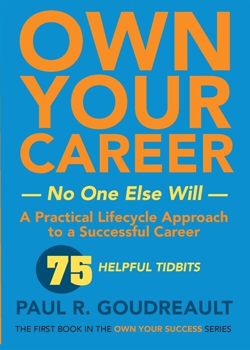 Own Your Own Career-No One Else Will: The first book in the Own Your Success series (Paperback)