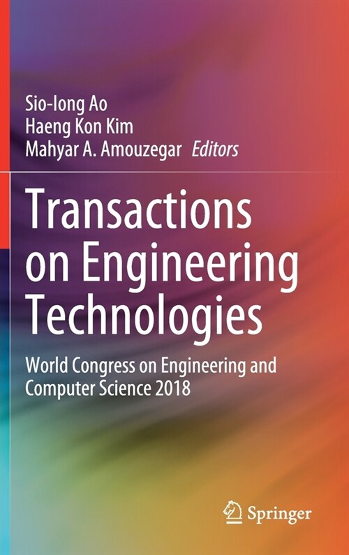 Transactions on Engineering Technologies: World Congress on Engineering and Computer Science 2018 (Hardcover, 2020)