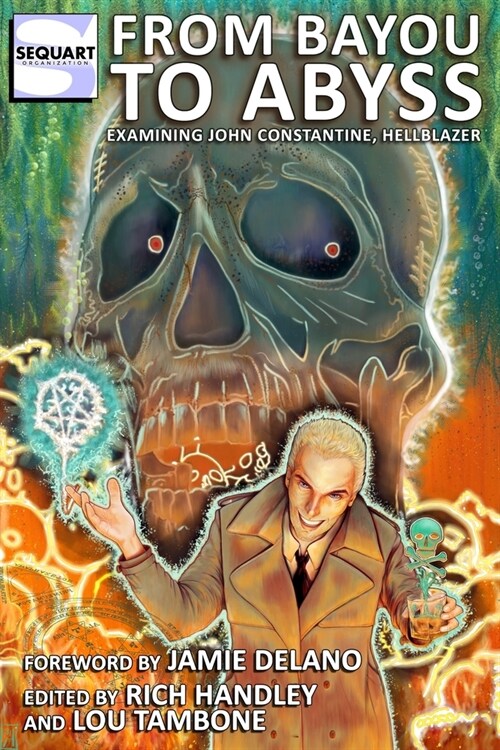 From Bayou to Abyss: Examining John Constantine, Hellblazer (Paperback)