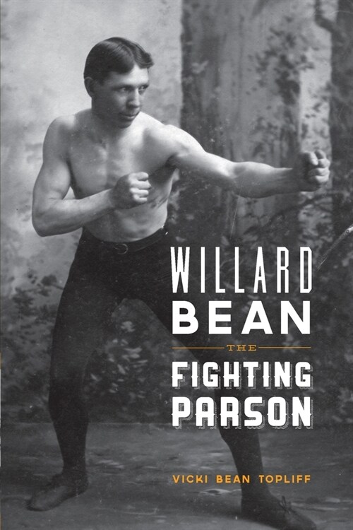 Willard Bean The Fighting Parson: The Rebirth of Mormonism in Palmyra (Paperback)