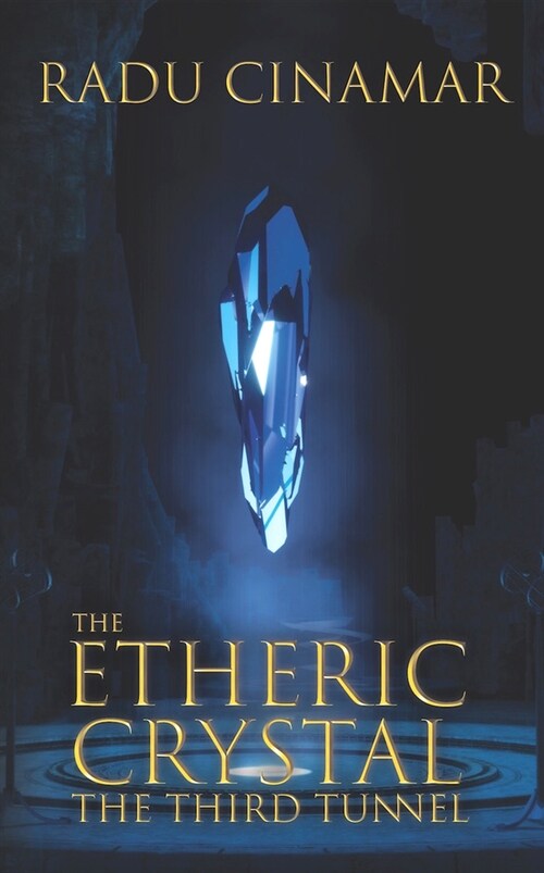 The Etheric Crystal: The Third Tunnel (Paperback)