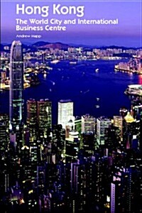 Hong Kong : The World City and International Business Centre (Paperback)