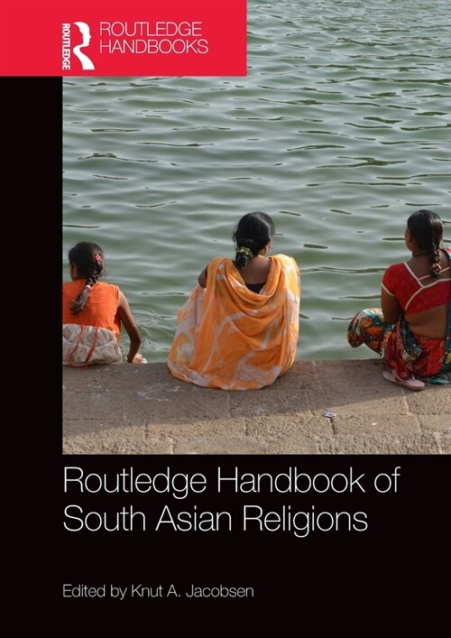 Routledge Handbook of South Asian Religions (Hardcover, 1)