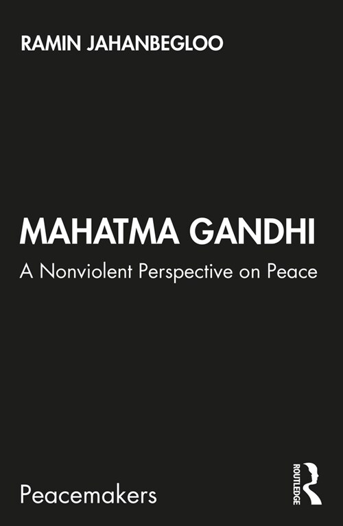 Mahatma Gandhi : A Nonviolent Perspective on Peace (Paperback)