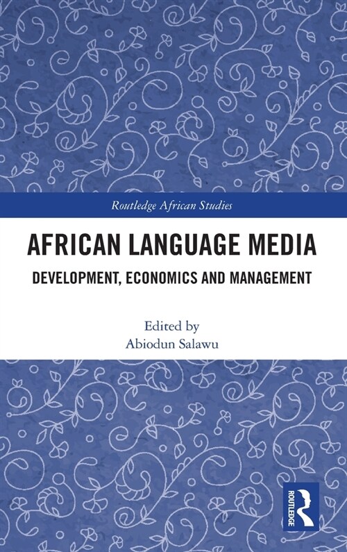 African Language Media : Development, Economics and Management (Hardcover)