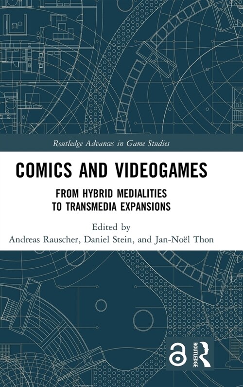 Comics and Videogames : From Hybrid Medialities To Transmedia Expansions (Hardcover)