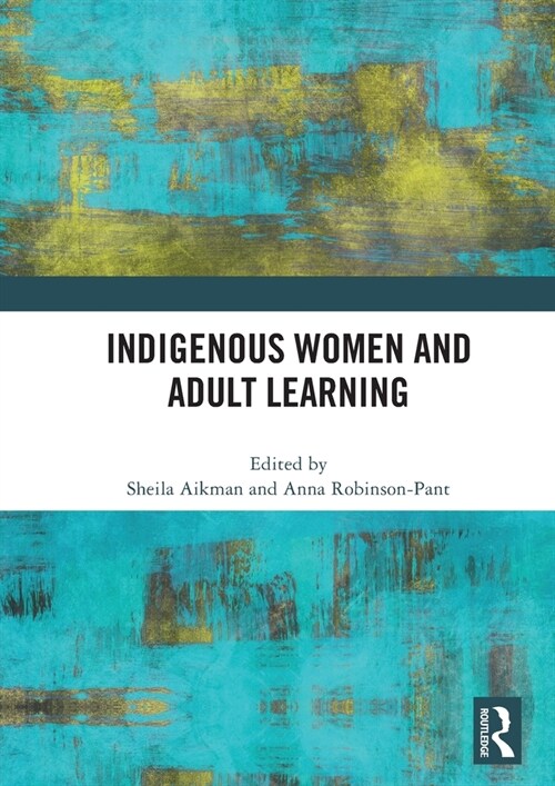 Indigenous Women and Adult Learning (Hardcover, 1)