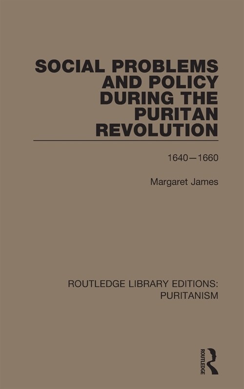 Social Problems and Policy During the Puritan Revolution (Hardcover)