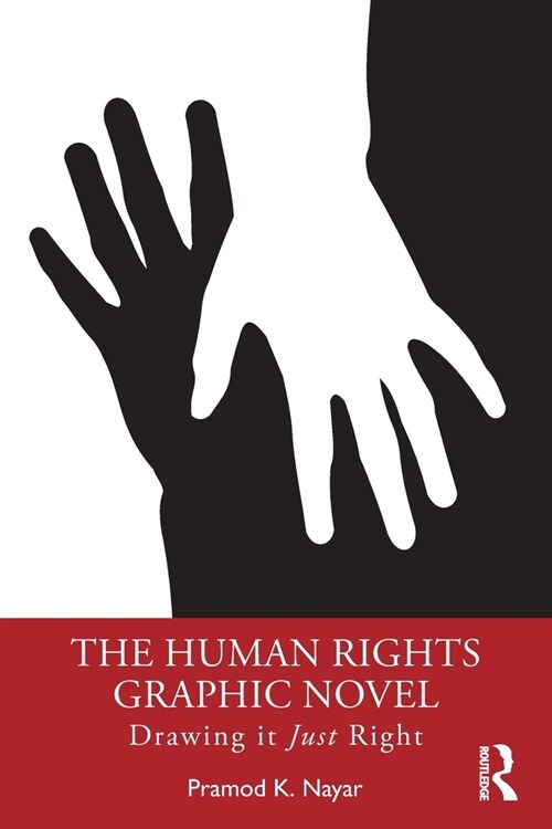 The Human Rights Graphic Novel : Drawing it Just Right (Paperback)