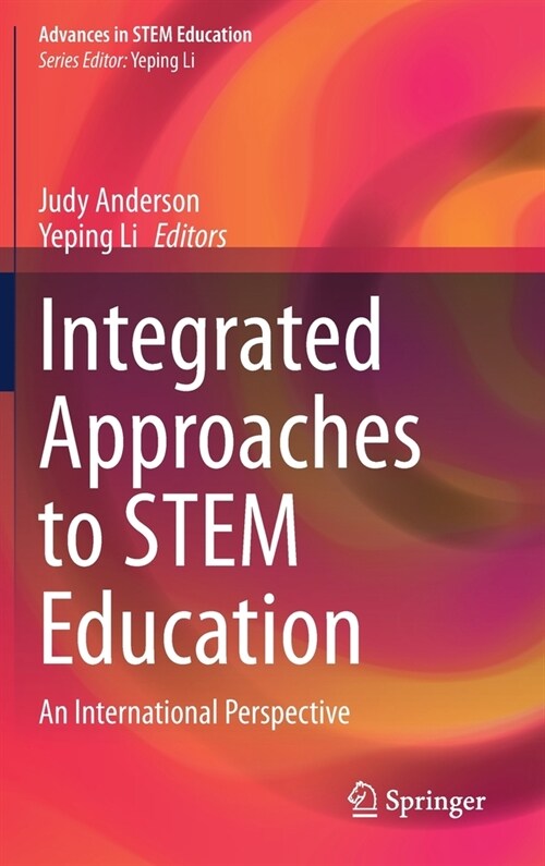 Integrated Approaches to Stem Education: An International Perspective (Hardcover, 2020)