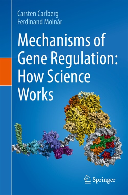 Mechanisms of Gene Regulation: How Science Works (Paperback)