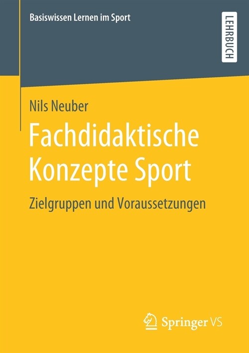 Fachdidaktische Konzepte Sport: Zielgruppen Und Voraussetzungen (Paperback, 1. Aufl. 2020)