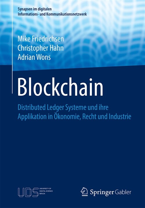 Blockchain: Distributed Ledger Systeme Und Ihre Applikation in ?onomie, Recht Und Industrie (Paperback, 1. Aufl. 2021)