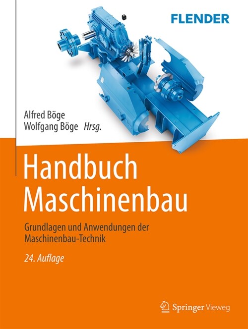 Handbuch Maschinenbau: Grundlagen Und Anwendungen Der Maschinenbau-Technik (Hardcover, 24, 24., Uberarb. U)