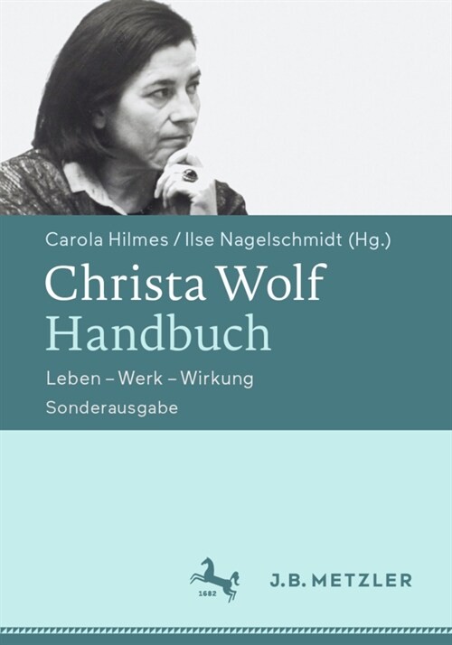 Christa Wolf-Handbuch: Leben - Werk - Wirkung. Sonderausgabe (Paperback, 1. Aufl. 2020)