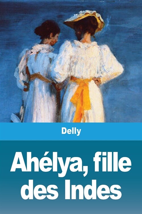 Ah?ya, fille des Indes (Paperback)