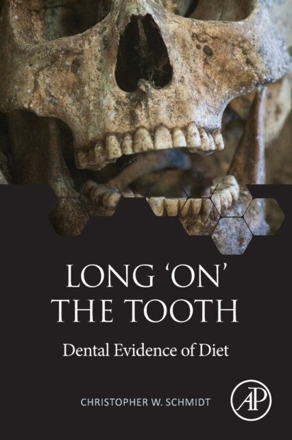 Long on the Tooth: Dental Evidence of Diet (Paperback)