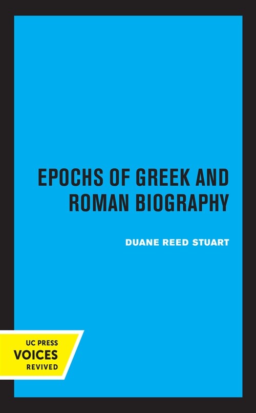 Epochs of Greek and Roman Biography: Volume 4 (Paperback)