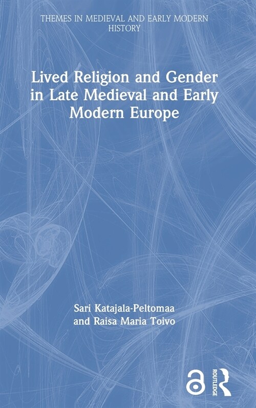 Lived Religion and Gender in Late Medieval and Early Modern Europe (Hardcover, 1)