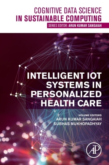 Intelligent IoT Systems in Personalized Health Care (Paperback)