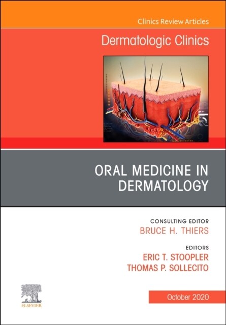 Oral Medicine in Dermatology, an Issue of Dermatologic Clinics: Volume 38-4 (Hardcover)