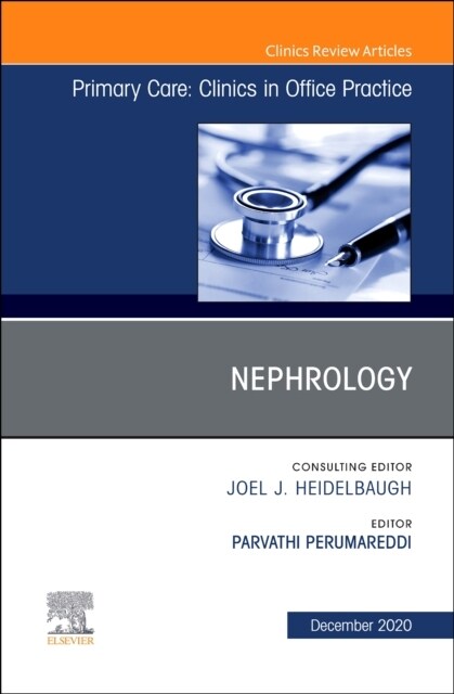 Nephrology, an Issue of Primary Care: Clinics in Office Practice: Volume 47-4 (Hardcover)