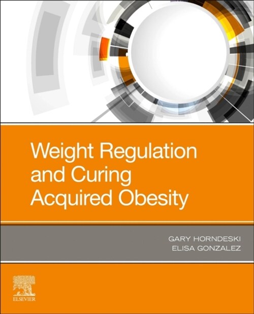 Weight Regulation and Curing Acquired Obesity (Paperback)