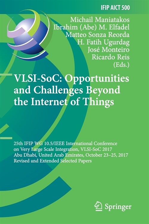 Vlsi-Soc: Opportunities and Challenges Beyond the Internet of Things: 25th Ifip Wg 10.5/IEEE International Conference on Very Large Scale Integration, (Paperback, 2019)