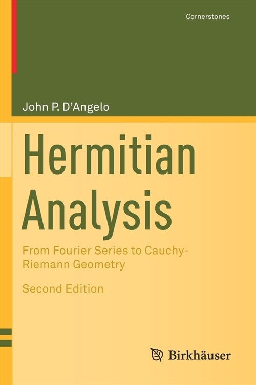 Hermitian Analysis: From Fourier Series to Cauchy-Riemann Geometry (Paperback, 2, 2019)