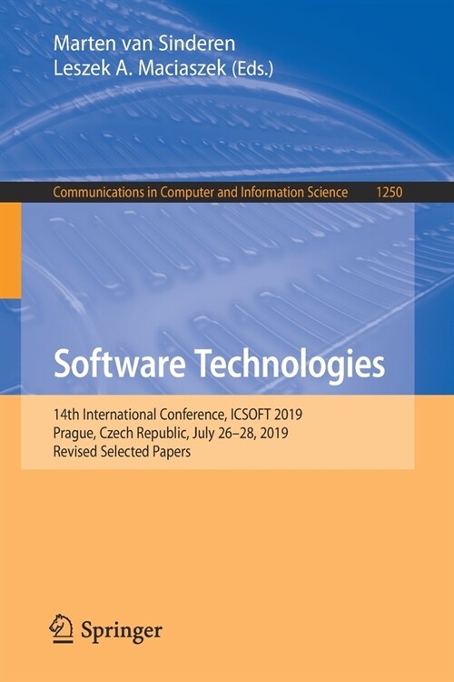 Software Technologies: 14th International Conference, Icsoft 2019, Prague, Czech Republic, July 26-28, 2019, Revised Selected Papers (Paperback, 2020)