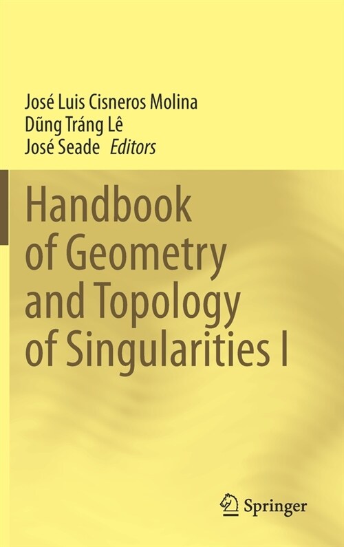 Handbook of Geometry and Topology of Singularities I (Hardcover, 2020)