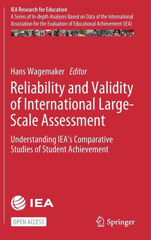 Reliability and Validity of International Large-Scale Assessment: Understanding Ieas Comparative Studies of Student Achievement (Hardcover, 2020)
