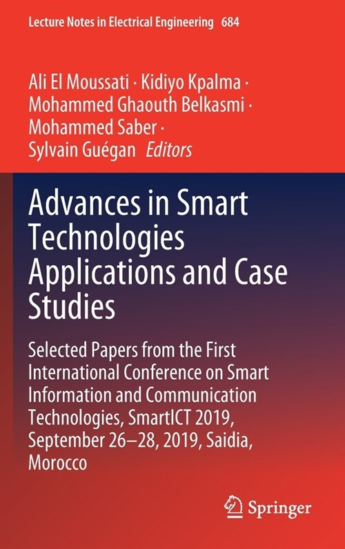 Advances in Smart Technologies Applications and Case Studies: Selected Papers from the First International Conference on Smart Information and Communi (Hardcover, 2020)