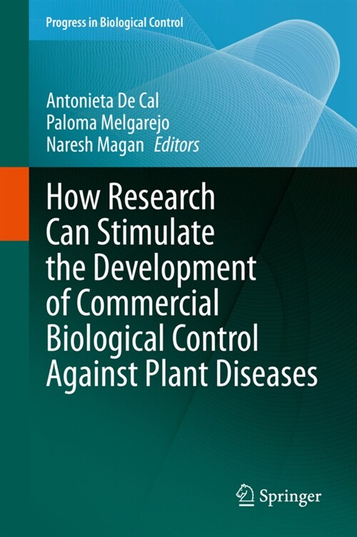 How Research Can Stimulate the Development of Commercial Biological Control Against Plant Diseases (Hardcover, 2020)