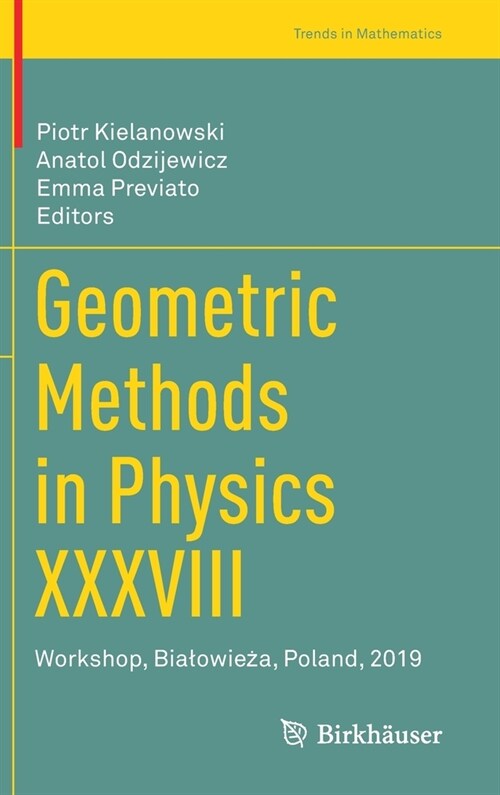 Geometric Methods in Physics XXXVIII: Workshop, Bialowieża, Poland, 2019 (Hardcover, 2020)