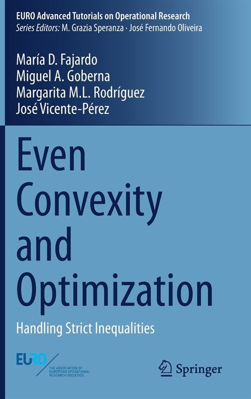 Even Convexity and Optimization: Handling Strict Inequalities (Hardcover, 2020)