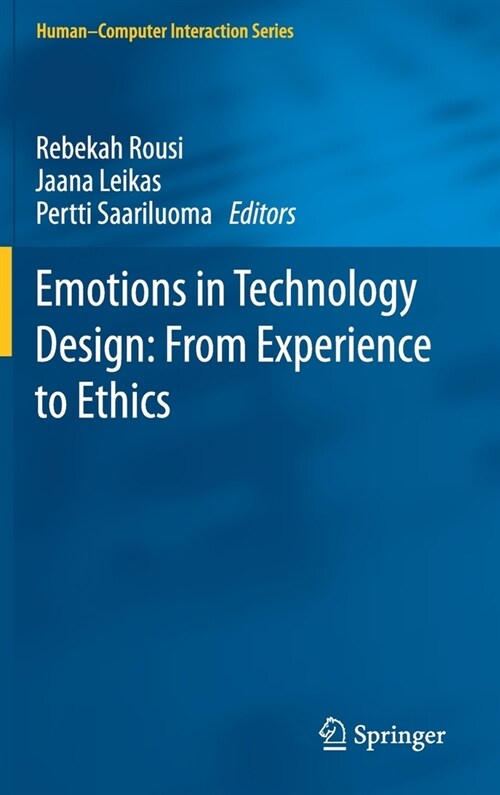 Emotions in Technology Design: From Experience to Ethics (Hardcover)