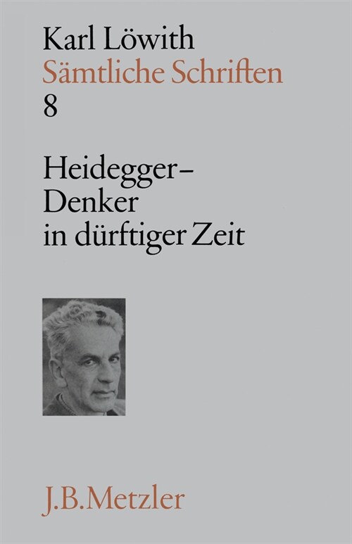 S?tliche Schriften: Band 8: Heidegger - Denker in D?ftiger Zeit (Hardcover)