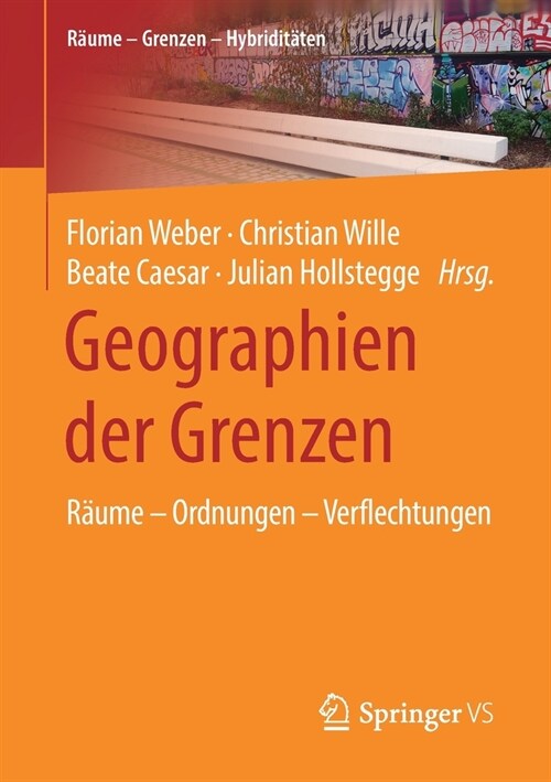 Geographien Der Grenzen: R?me - Ordnungen - Verflechtungen (Paperback, 1. Aufl. 2020)