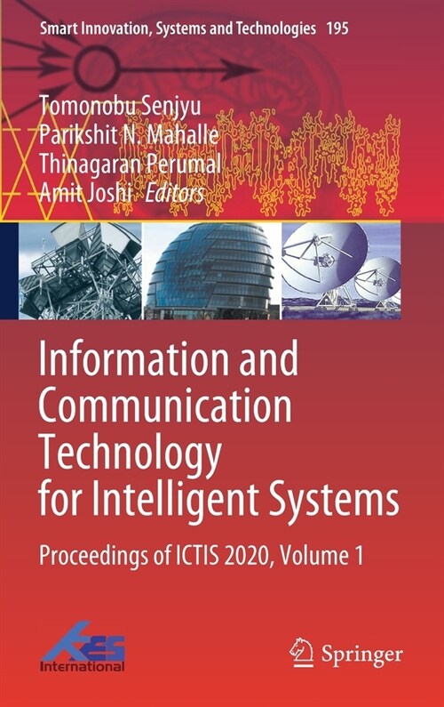 Information and Communication Technology for Intelligent Systems: Proceedings of Ictis 2020, Volume 1 (Hardcover, 2021)