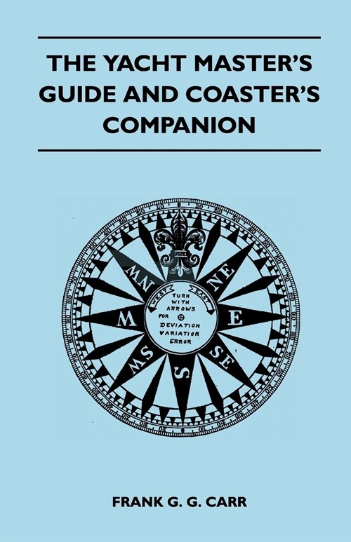 The Yacht Masters Guide and Coasters Companion (Paperback)