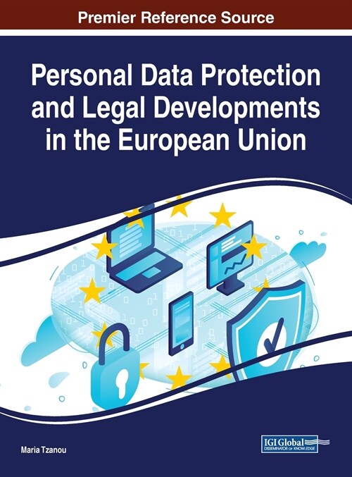 Personal Data Protection and Legal Developments in the European Union (Hardcover)