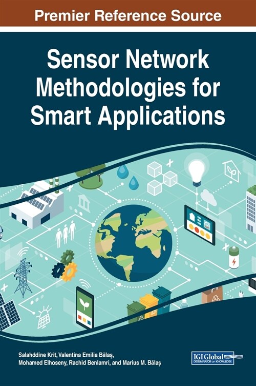 Sensor Network Methodologies for Smart Applications (Hardcover)