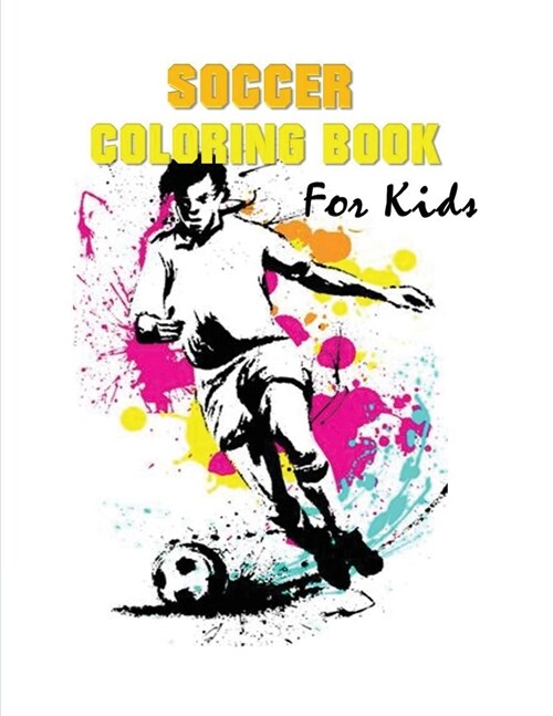 Soccer Coloring Book for Kids: (70 Pages) Soccer Coloring Book for Boys and Girls (Paperback)