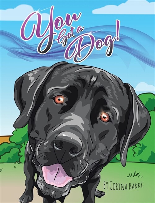 You Got a Dog! (Hardcover)