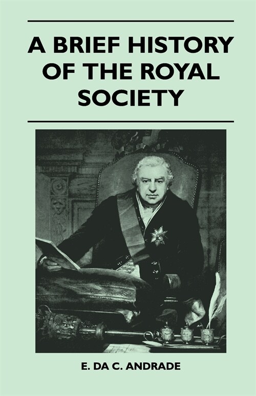 A Brief History Of The Royal Society (Paperback)