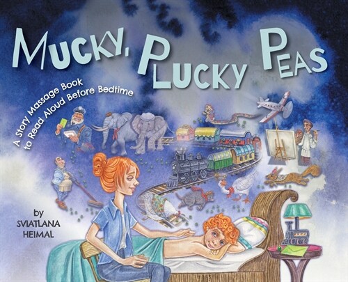 Mucky, Plucky Peas: A Story Massage Book to Read Aloud Before Bedtime (Hardcover)