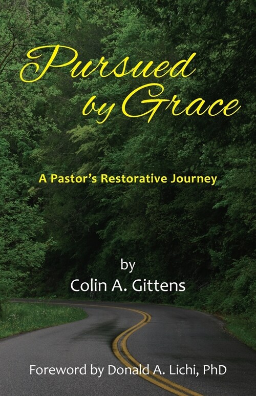 Pursued by Grace: A Pastors Restorative Journey (Paperback)