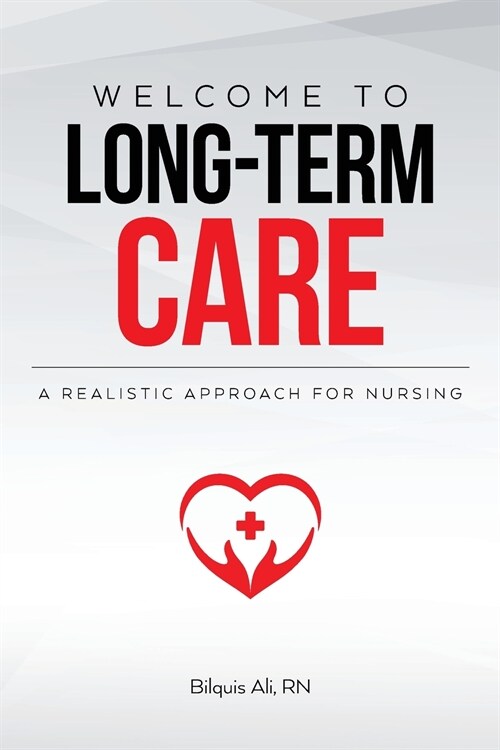 Welcome to Long-term Care: A Realistic Approach For Nursing (Paperback)