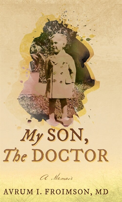 My Son, the Doctor: A Memoir (Hardcover)